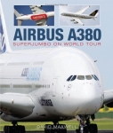 AIRBUS A380: SuperJumbo on World Tour (Hardcover)